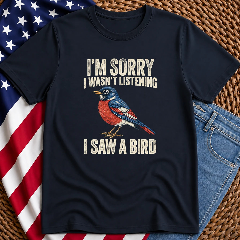 I Saw A Bird T-Shirt