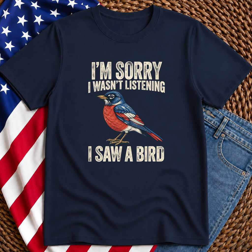 I Saw A Bird T-Shirt